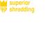 Superior Shredding