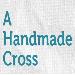 A Handmade Cross