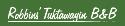 Robbins' Tuktawayin B & B company logo