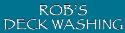 Rob's Deck Washing company logo